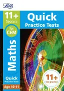 Letts 11+ Success - 11+ Maths Quick Practice Tests: For the Cem Tests: 10-11 éves korig - Letts 11+ Success - 11+ Maths Quick Practice Tests: For the Cem Tests: Age 10-11