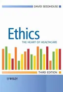 Etika - Az egészségügy szíve - Ethics - The Heart of Health Care