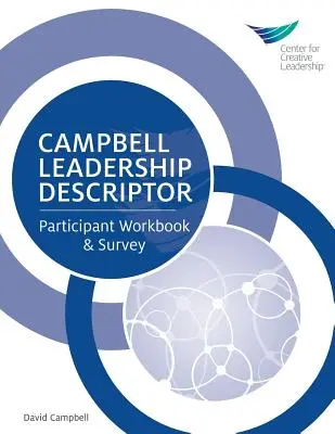 Campbell vezetői jellemzés: Résztvevői munkafüzet és felmérés - Campbell Leadership Descriptor: Participant Workbook and Survey