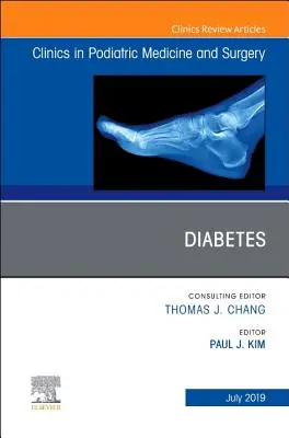 Diabetes, a Clinics in Podiatric Medicine and Surgery száma, 36. - Diabetes, an Issue of Clinics in Podiatric Medicine and Surgery, 36