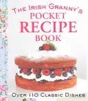 Az ír nagymama zsebreceptkönyve - The Irish Granny's Pocket Recipe Book