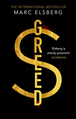 Kapzsiság - A pénzügyi összeomlásra figyelmeztető, lapozgató thriller - Greed - The page-turning thriller that warned of financial melt-down