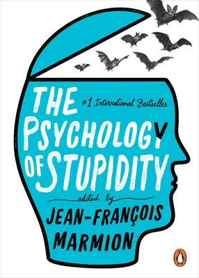 Az ostobaság pszichológiája - The Psychology of Stupidity