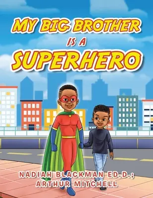 A nagy testvérem egy szuperhős - My Big Brother Is a Superhero