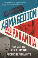 Armageddon és paranoia - A nukleáris konfrontáció - Armageddon and Paranoia - The Nuclear Confrontation