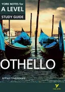 Othello: York Notes for A-level - minden, amire szükséged van a 2021-es felmérésekhez és a 2022-es vizsgákhoz. - Othello: York Notes for A-level - everything you need to catch up, study and prepare for 2021 assessments and 2022 exams