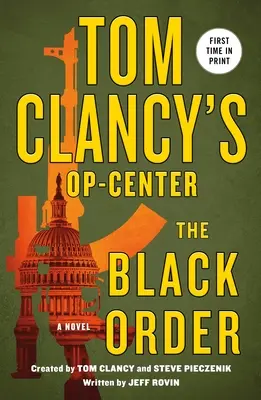 Tom Clancy Op-Center: Clancy Clancy: The Black Order: The Black Order - Tom Clancy's Op-Center: The Black Order