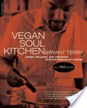 Vegán lélekkonyha: Friss, egészséges és kreatív afro-amerikai konyha - Vegan Soul Kitchen: Fresh, Healthy, and Creative African-American Cuisine