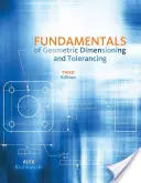 A geometriai méretezés és tűrés alapjai - Fundamentals of Geometric Dimensioning and Tolerancing