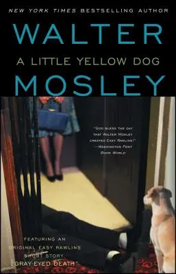 Egy kis sárga kutya, 5: Egy könnyű Rawlins regény - A Little Yellow Dog, 5: An Easy Rawlins Novel