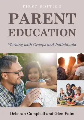 Szülői nevelés: Munka csoportokkal és egyénekkel - Parent Education: Working with Groups and Individuals