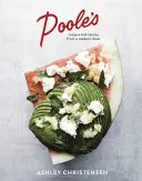 Poole's: Receptek és történetek egy modern étteremből [Szakácskönyv] - Poole's: Recipes and Stories from a Modern Diner [A Cookbook]