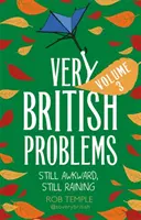 Very British Problems III. kötet: Még mindig kínos, még mindig esik az eső - Very British Problems Volume III: Still Awkward, Still Raining