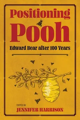 Polohování Pú: Medvídek Edward po sto letech - Positioning Pooh: Edward Bear After One Hundred Years