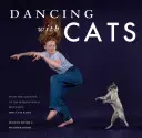 Macskákkal táncolva: A nemzetközi bestseller, a Miért festenek a macskák? - Dancing with Cats: From the Creators of the International Best Seller Why Cats Paint