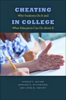 Csalás az egyetemen: Miért csinálják a diákok, és mit tehetnek ellene a pedagógusok? - Cheating in College: Why Students Do It and What Educators Can Do about It