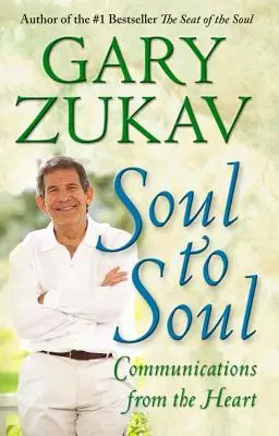 Lélektől léleknek: Kommunikáció a szívből - Soul to Soul: Communications from the Heart