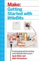 Kezdő lépések a Littlebits-szel: Prototípusok készítése és feltalálás moduláris elektronikával - Getting Started with Littlebits: Prototyping and Inventing with Modular Electronics