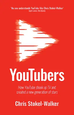 Youtuberek: Hogyan rázta fel a Youtube a tévét és teremtette meg a sztárok új generációját - Youtubers: How Youtube Shook Up TV and Created a New Generation of Stars