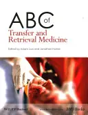 A transzfer és a visszaszerzés medicinájának ABC-je - ABC of Transfer and Retrieval Medicine