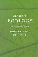 Marx (Tm)S ökológia: A materializmus és a természet - Marx (Tm)S Ecology: Materialism and Nature