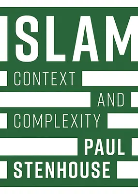 Az iszlám: Az iszlám: Kontextus és összetettség - Islam: Context and Complexity