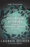 Delírium-történetek - Hana, Annabel, Raven és Alex - Delirium Stories - Hana, Annabel, Raven and Alex