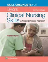 Készségellenőrzési listák a Taylor's Clinical Nursing Skills (Taylor klinikai ápolási készségei) című könyvhöz - Skill Checklists for Taylor's Clinical Nursing Skills