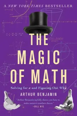 A matematika varázsa: X megoldása és a miértek kitalálása - The Magic of Math: Solving for X and Figuring Out Why