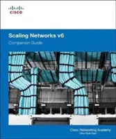 Scaling Networks V6 Companion Guide (Hálózatok méretezése V6) - Scaling Networks V6 Companion Guide