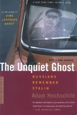 A nyugtalan szellem: Az oroszok emlékeznek Sztálinra - The Unquiet Ghost: Russians Remember Stalin