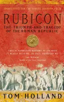 Rubicon - A római köztársaság diadala és tragédiája - Rubicon - The Triumph and Tragedy of the Roman Republic