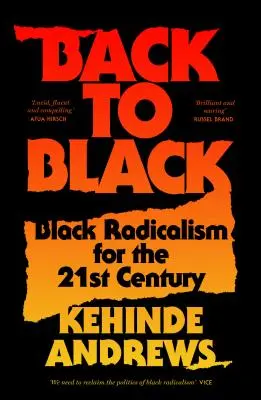 Vissza a feketéhez: A fekete radikalizmus újragondolása a 21. században - Back to Black: Retelling Black Radicalism for the 21st Century