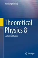 Elméleti fizika 8: Statisztikai fizika - Theoretical Physics 8: Statistical Physics