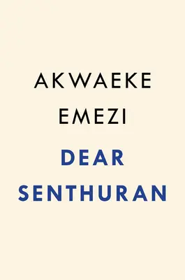 Kedves Senthuran: A Black Spirit Memoir - Dear Senthuran: A Black Spirit Memoir