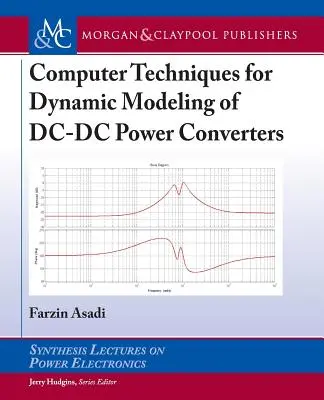 Számítógépes technikák DC-DC tápátalakítók dinamikus modellezéséhez - Computer Techniques for Dynamic Modeling of DC-DC Power Converters