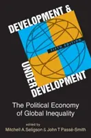 Fejlődés és elmaradottság - A globális egyenlőtlenség politikai gazdasága - Development and Underdevelopment - The Political Economy of Global Inequality