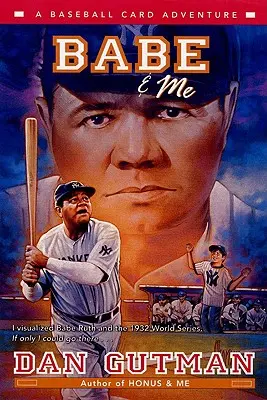 Babe & Me: Egy baseball-kártya kaland - Babe & Me: A Baseball Card Adventure