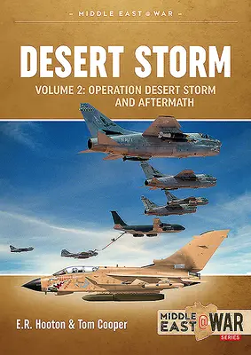 Sivatagi vihar 2. kötet: A sivatagi vihar hadművelet és Kuvait felszabadítása 1991-ben - Desert Storm Volume 2: Operation Desert Storm and the Coalition Liberation of Kuwait 1991