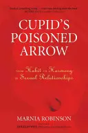 Cupido mérgezett nyila: A szokástól a harmóniáig a szexuális kapcsolatokban - Cupid's Poisoned Arrow: From Habit to Harmony in Sexual Relationships