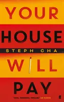 Your House Will Pay - 'Elegáns [és] izgalmas. New York Times - Your House Will Pay - 'Elegant [and] suspenseful.' New York Times