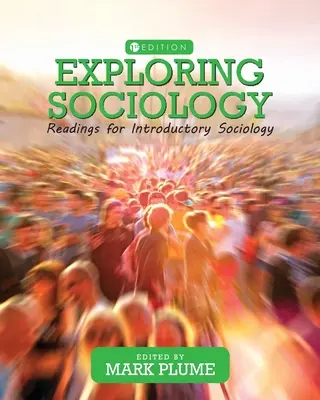 A szociológia felfedezése: Olvasmányok a bevezető szociológiához - Exploring Sociology: Readings for Introductory Sociology