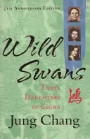 Vadhattyúk - Kína három lánya - Wild Swans - Three Daughters of China