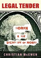 Törvényes pályázat: A nők és a pénz titkos élete - Legal Tender: Women & the Secret Life of Money