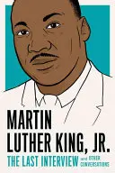 Martin Luther King, Jr: Das letzte Interview - Martin Luther King, Jr.: The Last Interview