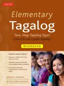 Elementary Tagalog Workbook: Tara, Mag-Tagalog Tayo! Gyerünk, beszéljünk tagalogul! - Elementary Tagalog Workbook: Tara, Mag-Tagalog Tayo! Come On, Let's Speak Tagalog!