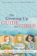 Útmutató a felnőtté váláshoz lányoknak: Amit az autizmus spektrumon élő lányoknak tudniuk kell! - The Growing Up Guide for Girls: What Girls on the Autism Spectrum Need to Know!