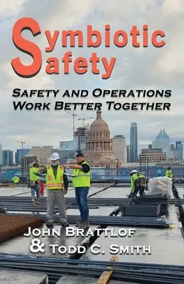 Szimbiózis biztonsága: A biztonság és az üzemeltetés jobban működik együtt - Symbiotic Safety: Safety and Operations Work Better Together