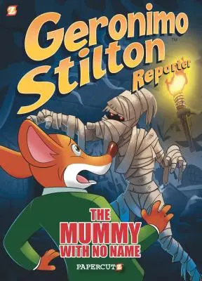 Geronimo Stilton riporter: A névtelen múmia - Geronimo Stilton Reporter: The Mummy with No Name