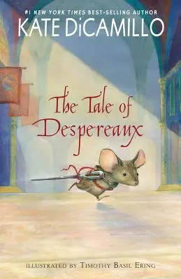 Despereaux meséje: Egy egér, egy hercegnő, egy kis leves és egy orsó cérna története. - The Tale of Despereaux: Being the Story of a Mouse, a Princess, Some Soup and a Spool of Thread